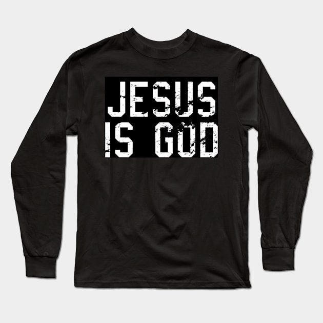 Jesus Is God Long Sleeve T-Shirt by Preterist Voice Gear